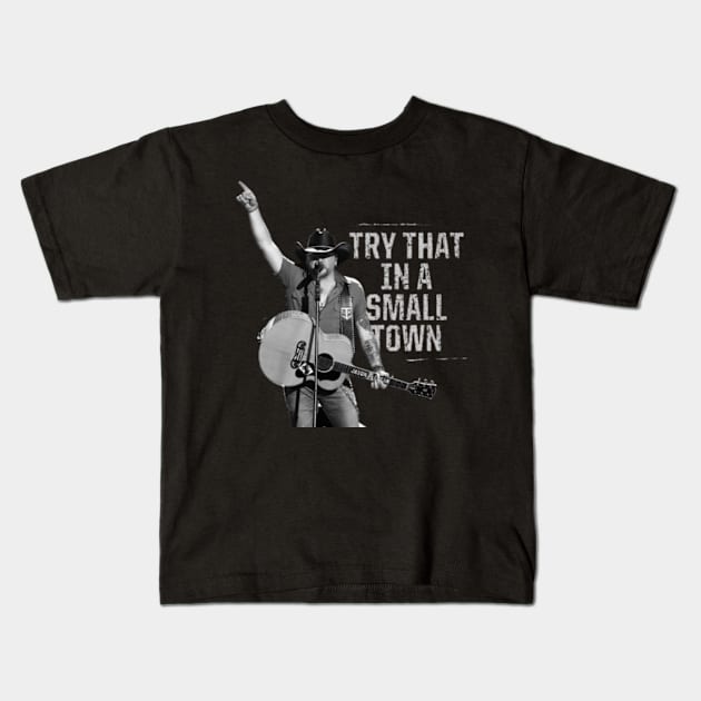 Try that in a small town Kids T-Shirt by suriaa